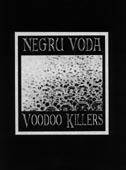 Negru Voda : Voodoo Killers